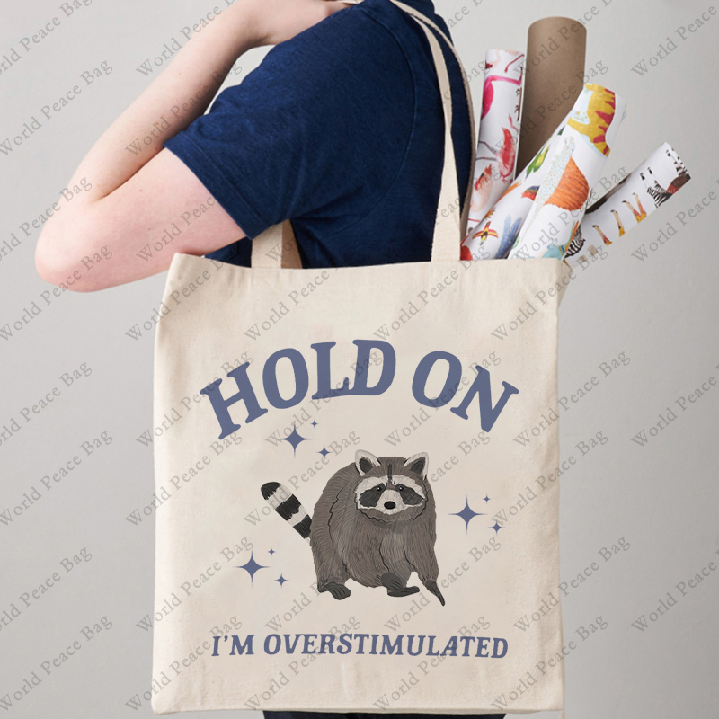 Canvas Tote Designer - 1 pc Hold On I'm Overstimulated
